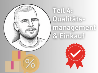 Ein Bild mit einem Skizzen Porträt von einem Mann mit dem beitext: Teil 4: Qualitätsmanagement & Einkauf