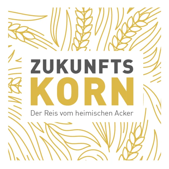 Aktionsbild zu "Zukunftskorn" mit dem Untertitel: "Der Reis vom heimischen Acker"